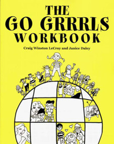 The Go Grrrls Workbook by Janice Daley, Craig Winston Lecroy, 9780393703481