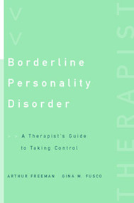 Borderline Personality Disorder (A Therapist's Guide to Taking Control) by Arthur Freeman, Gina M. Fusco, 9780393703528