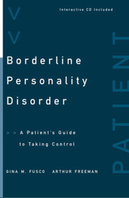 Borderline Personality Disorder (A Patient's Guide to Taking Control) by Arthur Freeman, Gina M. Fusco, 9780393703535