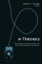 E-Therapy (Case Studies, Guiding Principles, and the Clinical Potential of the Internet) by Robert C. Hsiung, 9780393703702