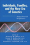 Individuals, Families, and the New Era of Genetics (Biopsychosocial Perspectives) by Susan H. McDaniel, Suzanne M. Miller, John S. Rolland, 9780393703740