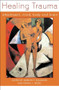 Healing Trauma (Attachment, Mind, Body and Brain) by Daniel J. Siegel, Marion Solomon, 9780393703962