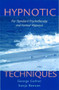 Hypnotic Techniques (For Standard Psychotherapy and Formal Hypnosis) by Sonja Benson, George Gafner, 9780393703993