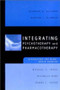Integrating Psychotherapy and Pharmacotherapy (Dissolving the Mind-Brain Barrier) by Bernard D. Beitman, Barton J. Blinder, Michael E. Thase, Debra L. Safer, 9780393704037