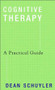 Cognitive Therapy (A Practical Guide) by Dean Schuyler, 9780393704327