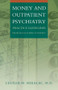 Money and Outpatient Psychiatry (Practice Guidelines from Accounting to Ethics) by Cecilia M. Mikalac, 9780393704402