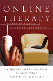 Online Therapy (A Therapist's Guide to Expanding Your Practice) by Kathleene Derrig-Palumbo, Foojan Zeine, 9780393704525