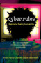 Cyber Rules (What You Really Need to Know about the Internet: The Essential Guide for Clinicians, Educators, and Parents) by Joanie Farley-Gillispie, Jayne Gackenbach, 9780393704846