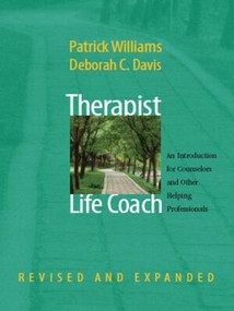 Therapist as Life Coach (An Introduction for Counselors and Other Helping Professionals) by Patrick Williams, Deborah C. Davis, 9780393705225