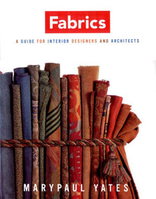 Fabrics (A Guide for Interior Designers and Architects) by Marypaul Yates, 9780393730623