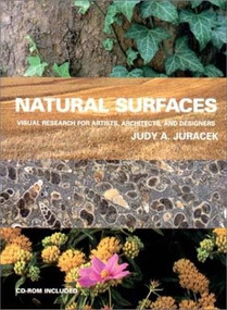Natural Surfaces (Visual Research for Artists, Architects, and Designers) by Judy A. Juracek, 9780393730814