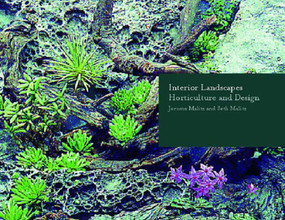 Interior Landscapes (Horticulture and Design) by Jerome Malitz, Seth Malitz, 9780393730821