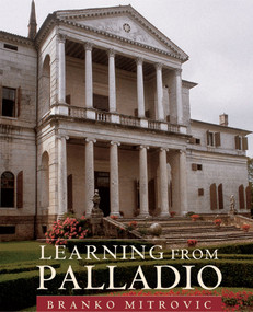 Learning From Palladio by Branko Mitrovic, 9780393731163