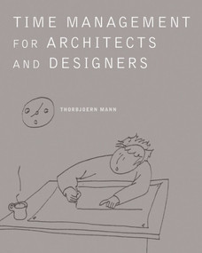 Time Management for Architects and Designers by Thorbjoern Mann, 9780393731330
