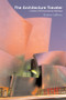 The Architecture Traveler (A Guide to 262 Key Modern American Buildings) by Sydney LeBlanc, 9780393731743
