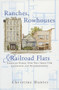 Ranches, Rowhouses, and Railroad Flats (American Homes: How They Shape Our Landscapes and Neighborhoods) by Christine Hunter, 9780393731866
