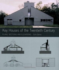 Key Houses of the Twentieth Century (Plans, Sections and Elevations) by Colin Davies, 9780393732054