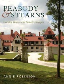 Peabody & Stearns (Country Houses and Seaside Cottages) by Annie Robinson, 9780393732184