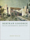 Bertram Goodhue (His Life and Residential Architecture) by Romy Wyllie, 9780393732191