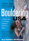 Bouldering USA (A Complete Guide to 25 Selected Destinations Around the Country) by Alli Rainey Wendling, 9780881506518