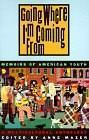 Going Where I'm Coming From (Memoirs of American Youth) by Anne Mazer, 9780892552061