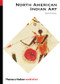 North American Indian Art by David W. Penney, 9780500203774