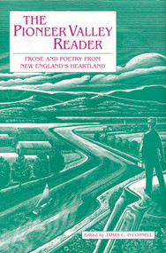 The Pioneer Valley Reader by James C. O'Connell, 9780936399713