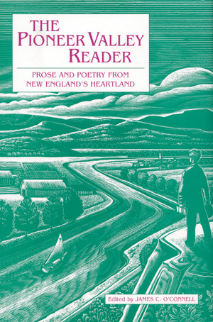 The Pioneer Valley Reader by James C. O'Connell, 9780936399713
