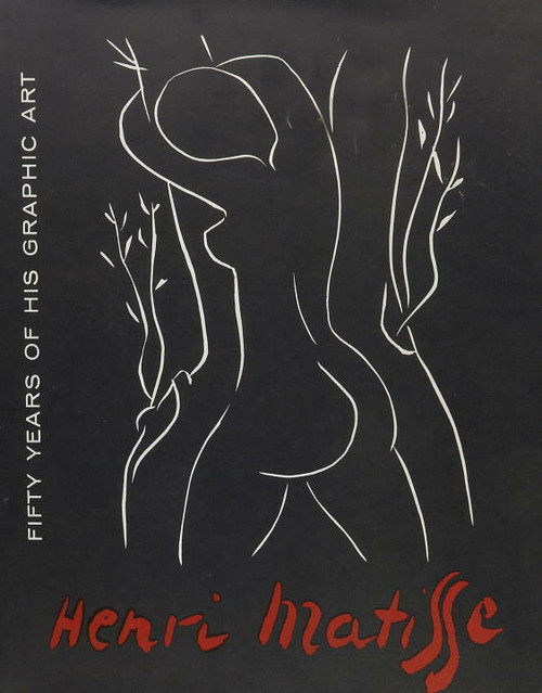 Matisse Fifty Years of His Graphic Art by William S. Lieberman, 9780807600375