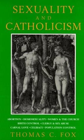 Sexuality and Catholicism by Thomas C. Fox, 9780807613962