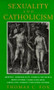 Sexuality and Catholicism by Thomas C. Fox, 9780807613962