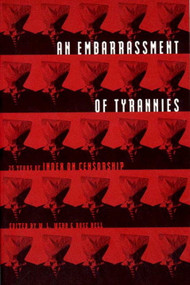 An Embarrassment of Tyrannies (Twenty-Five Years of Index on Censorship) - 9780807614464 by W. L. Webb, Rose Bell, 9780807614464