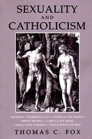 Sexuality and Catholicism - 9780807614686 by Thomas C. Fox, 9780807614686