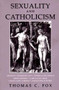 Sexuality and Catholicism - 9780807614686 by Thomas C. Fox, 9780807614686