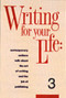 Writing for Your Life #3 (Fifty-Five Contemporary Authors Talk About the Art of Writing and the Job of Publishing) by Jonathan Bing, Sybil Steinberg, 9781888889024