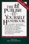 The Publish It Yourself Handbook (Literary Tradition and How-To) by Bill Henderson, 9781888889031
