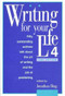 Writing for Your Life #4 (Today's Outstanding Authors Talk About the Art of Writing and the Job of Publishing) by Sybil Steinberg, Jonathan Bing, 9781888889178