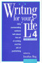 Writing for Your Life #4 (Today's Outstanding Authors Talk About the Art of Writing and the Job of Publishing) by Sybil Steinberg, Jonathan Bing, 9781888889178