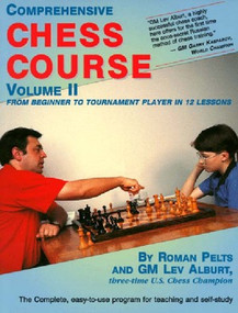 Comprehensive Chess Course, Volume Two (From Beginner to Tournament Player in 12 Lessons) by Lev Alburt, Roman Pelts, 9781889323015