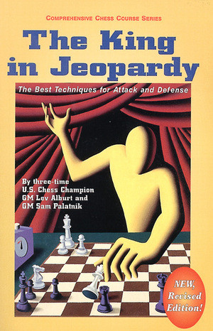 The King in Jeopardy by Lev Alburt, Sam Palatnik, 9781889323138