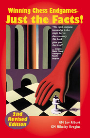 Winning Chess Endgames (Just the Facts!) by Lev Alburt, Nikolay Krogius, 9781889323152