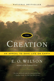 The Creation (An Appeal to Save Life on Earth) by Edward O. Wilson, 9780393330489