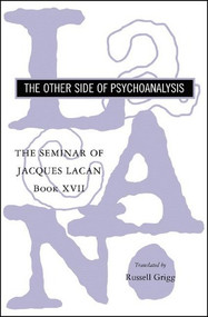 The Seminar of Jacques Lacan (The Other Side of Psychoanalysis) - 9780393330403 by Jacques Lacan, Russell Grigg, 9780393330403