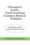 A Therapist's Guide to Understanding Common Medical Problems (Addressing a Client's Mental and Physical Health) by Andrew Kolbasovsky, 9780393705355