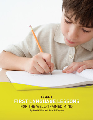 First Language Lessons Level 3 (Instructor Guide) by Jessie Wise, Sara Buffington, 9781933339078