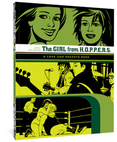 The Girl from H.O.P.P.E.R.S. (A Love and Rockets Book) by Jaime Hernandez, 9781560978510