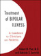 Treatment of Bipolar Illness (A Casebook for Clinicians and Patients) by Robert M. Post, Gabriele S. Leverich, 9780393705379