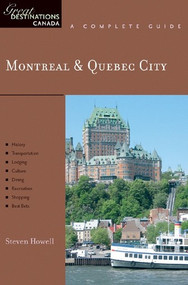 Explorer's Guide Montreal & Quebec City: A Great Destination by Steven Howell, 9781581570885