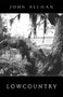 Lowcountry by John Allman, 9780811217101