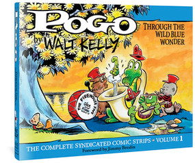 Pogo The Complete Syndicated Comic Strips: Volume 1 (Through the Wild Blue Wonder) by Walt Kelly, Steve Thompson, Jimmy Breslin, Carolyn Kelly, 9781560978695